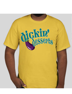 "Dickin' & Desserts" T-Shirts