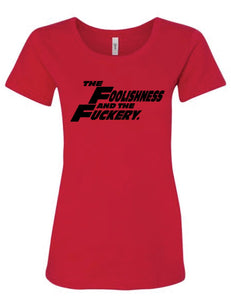 "Foolishness & F*ckery" Crew Neck T-Shirt