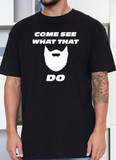 "Come See..." T-Shirt