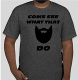 "Come See..." T-Shirt