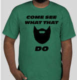 "Come See..." T-Shirt