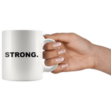 "STRONG." Affirmation Mug