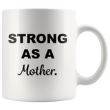 STRONG Mom Mug