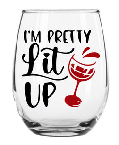 "I'm Pretty..." Stemless Wine Glass