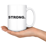 "STRONG." Affirmation Mug